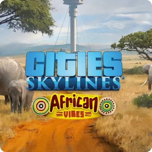 Cities: Skylines - African Vibes DLC Steam CD Key